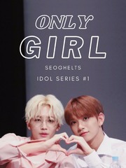 Only Girl (Idol Series #1) Book