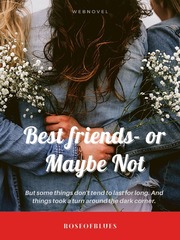 Best friends - or Maybe Not Book