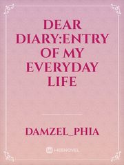 Dear Diary:Entry of my Everyday Life Book