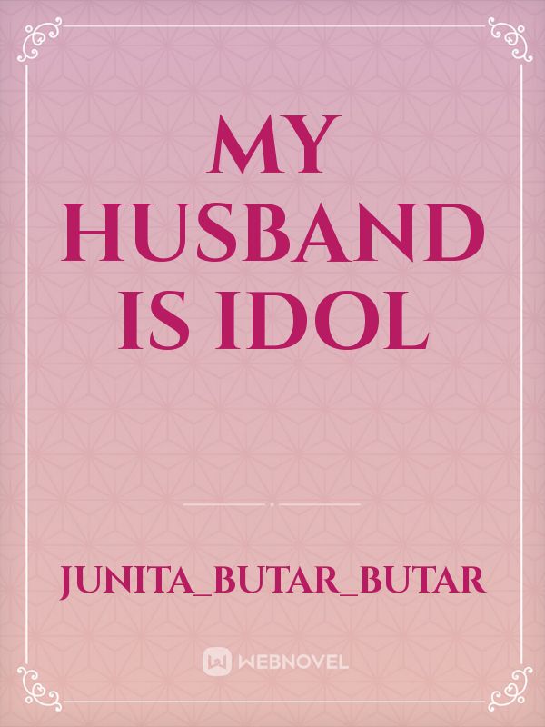 My Husband is Idol Book