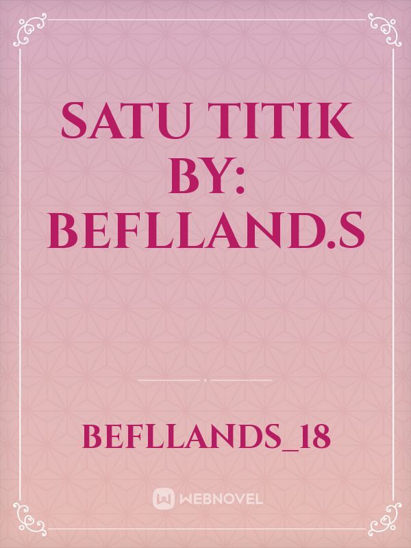 SATU TITIK by: beflland.s