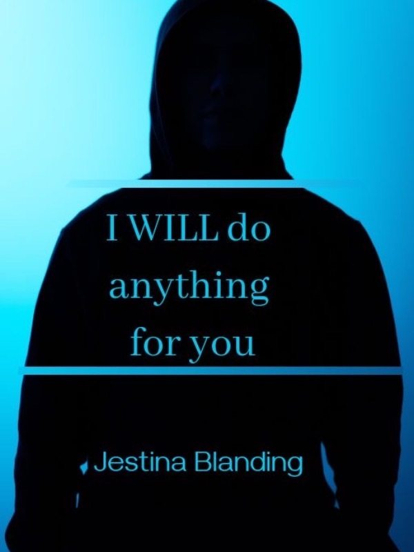 I WILL DO ANYTHING FOR YOU Book