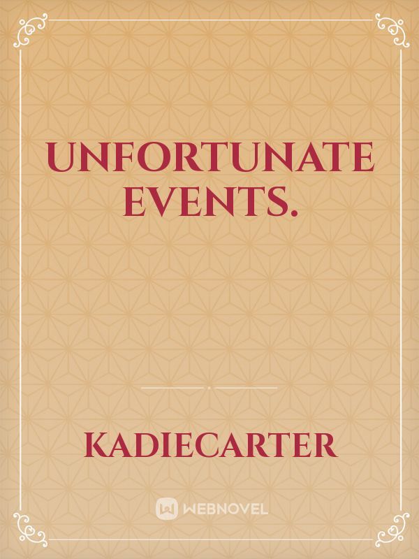 Unfortunate events. Book
