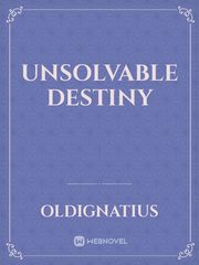 Unsolvable Destiny Book