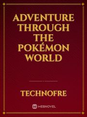 Adventure through the Pokémon world Book