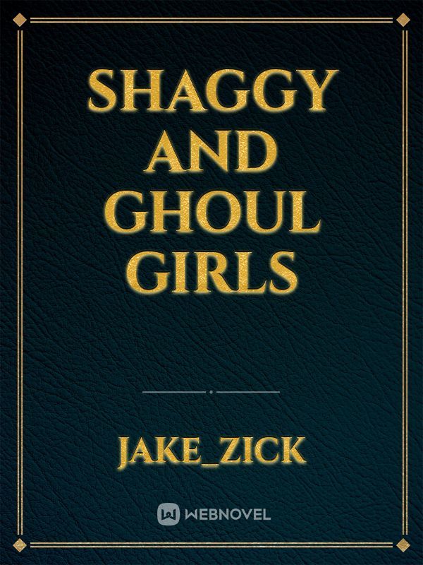 Shaggy and ghoul girls