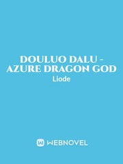 Douluo Dalu - Azure Dragon Book