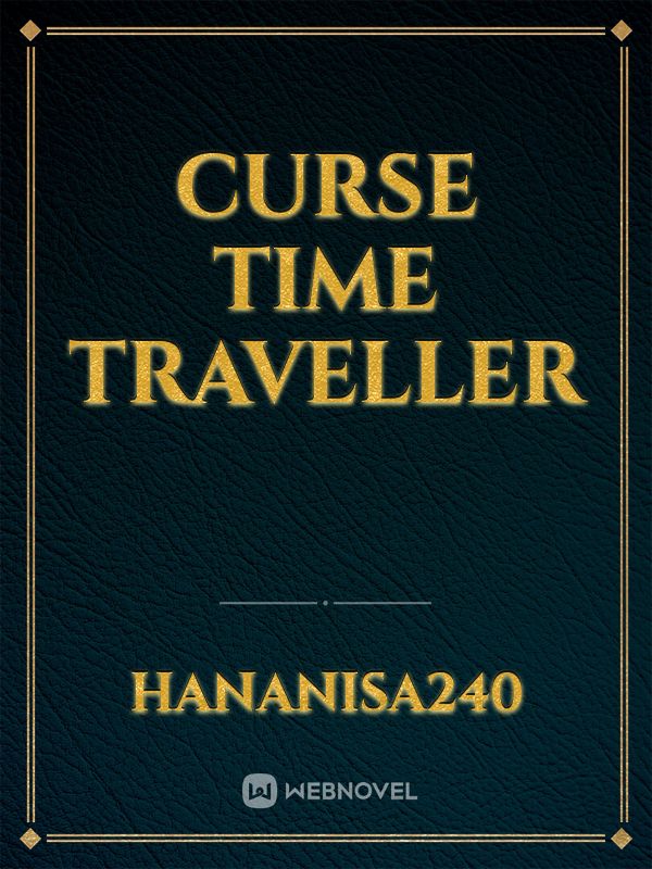 Curse Time Traveller