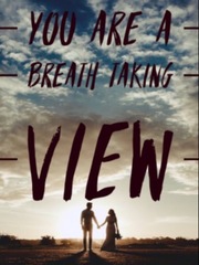 You Are A Breath Taking View Book
