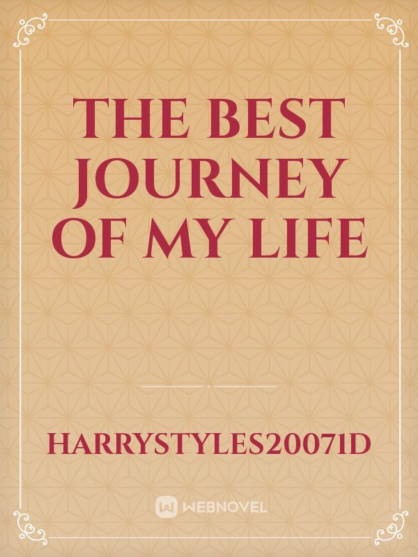 The best journey of my life