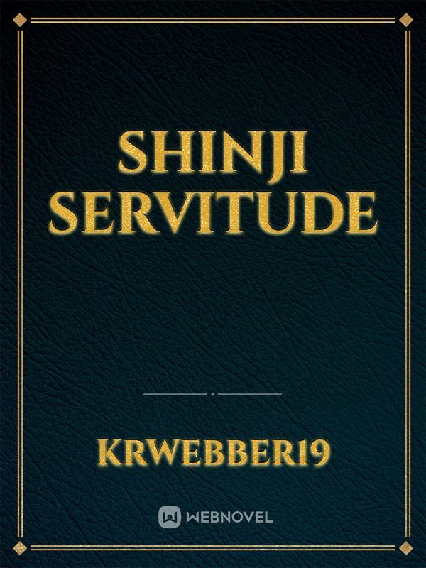 Shinji Servitude