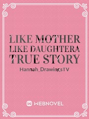 Like Mother Like Daughter#1 Book