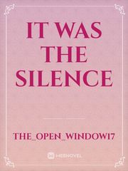 IT WAS THE SILENCE Book