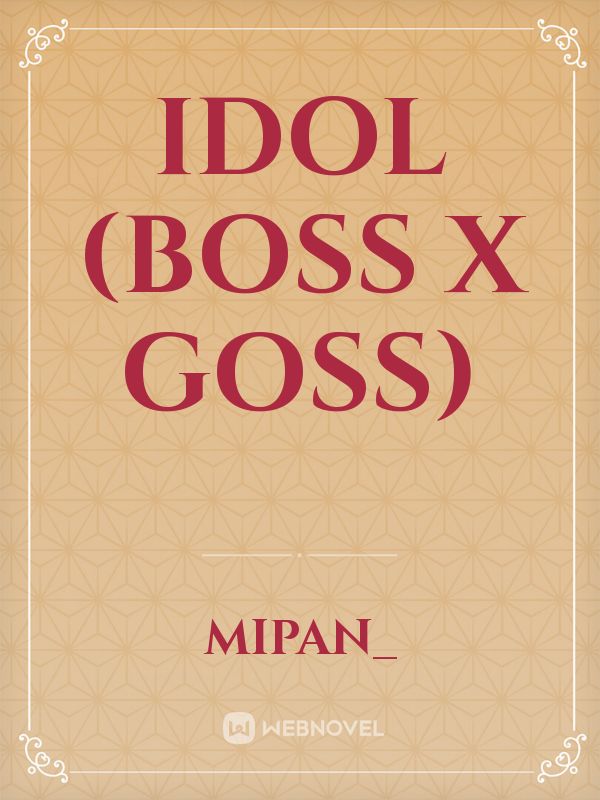 IDOL (boss X goss) Book