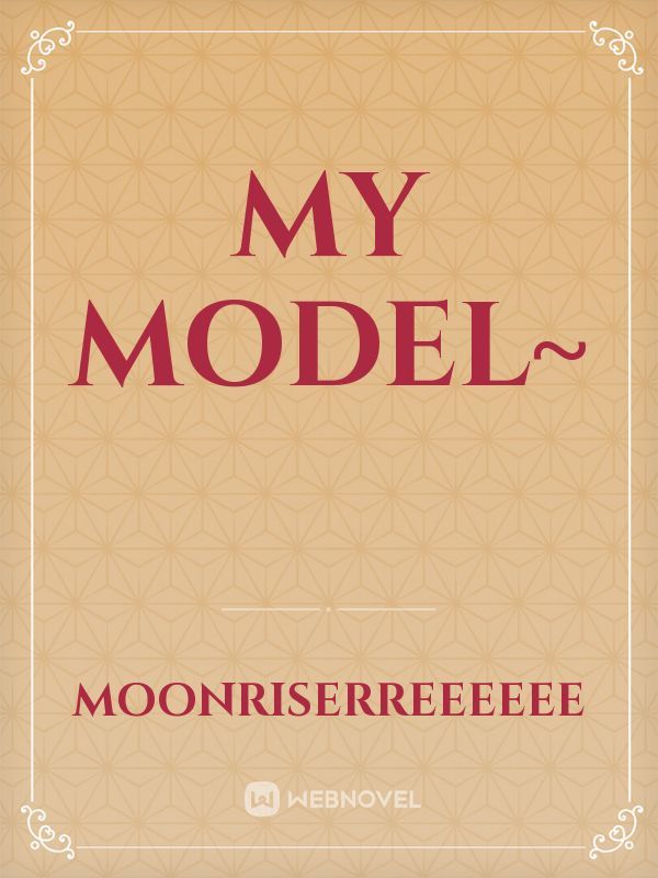 My model~ Book