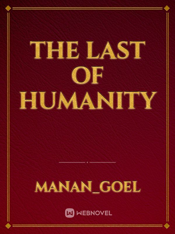 The Last of Humanity Book