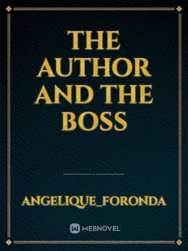 The Author and The Boss