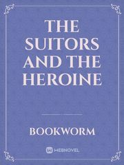 The Suitors and the Heroine Book