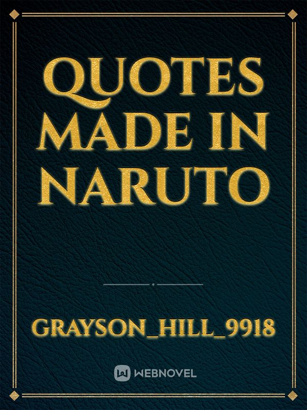 Quotes made in Naruto