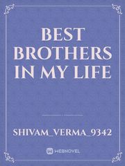 best brothers in my life Book
