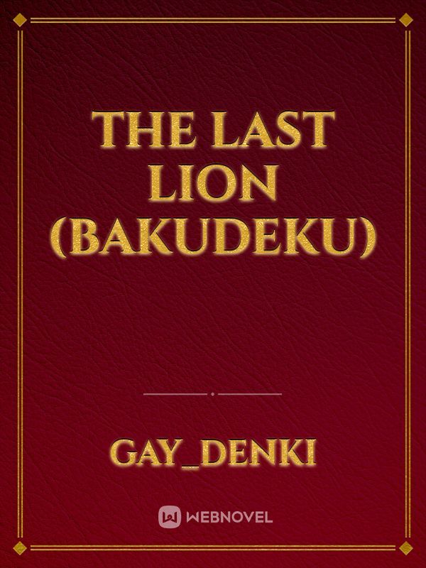 The last lion (BakuDeku) Book