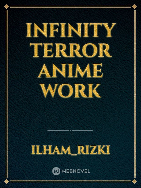 infinity terror anime work