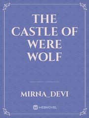 THE CASTLE OF WERE WOLF Book