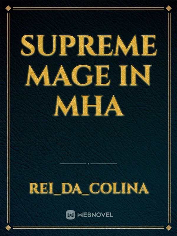 Supreme Mage in MHA Book