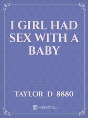 I girl had sex with a baby Book