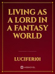Living as a Lord in a Fantasy World Book