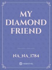 My Diamond Friend Book