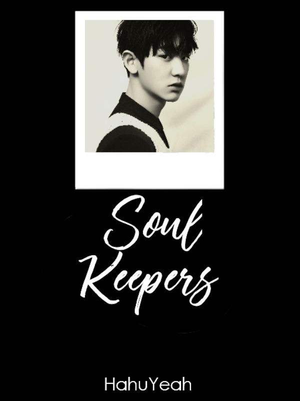 Soul Keepers [ChanBaek FF]