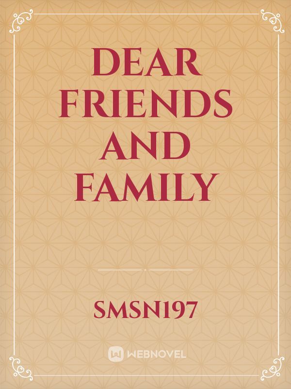 Dear friends and family Book
