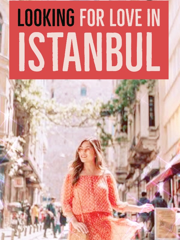 LOOKING FOR LOVE IN ISTANBUL Book