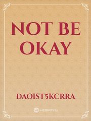 not be okay Book