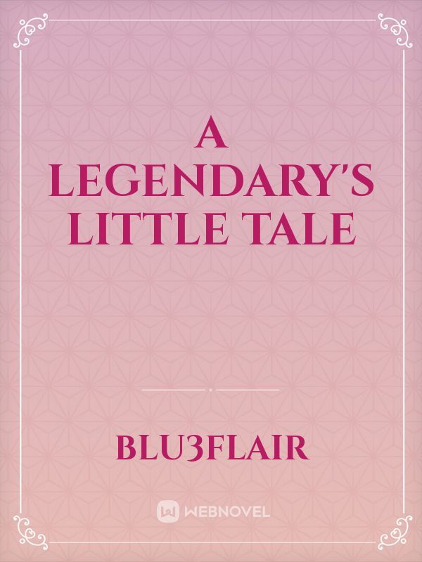 A legendary's little tale Book