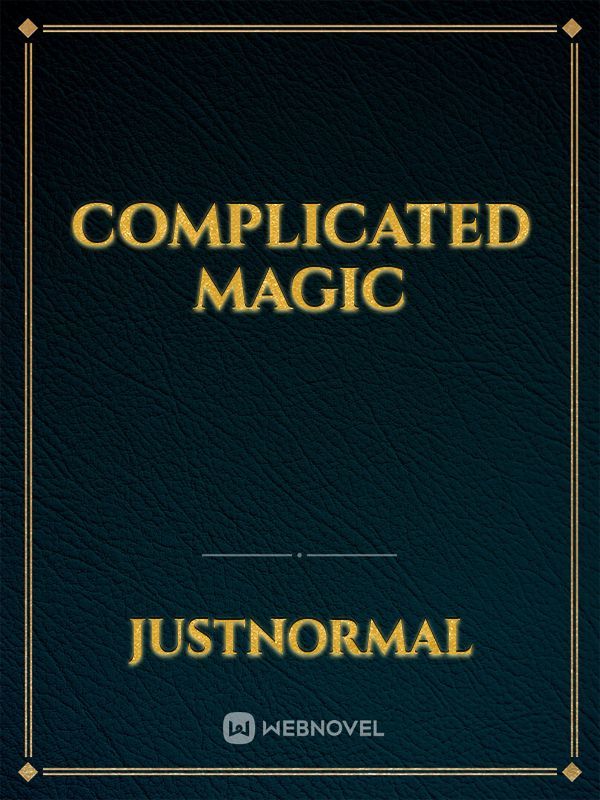 Complicated Magic