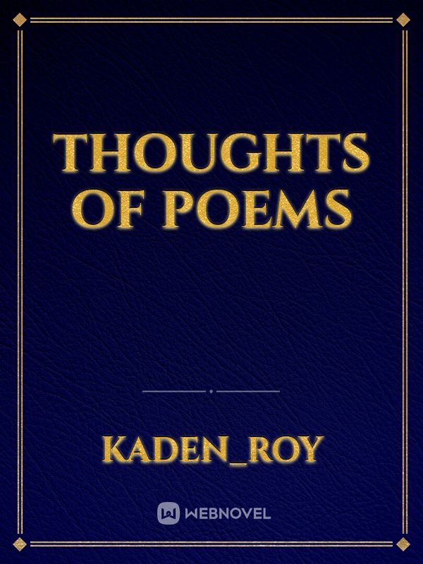 Thoughts of Poems