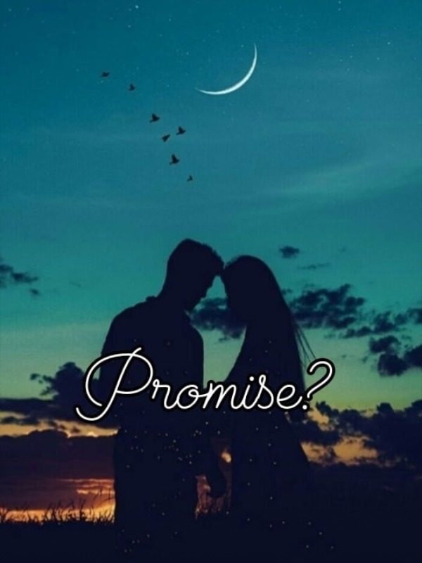 Promise?