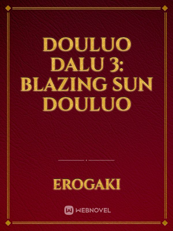 Douluo Dalu 3: Blazing Sun Douluo Book