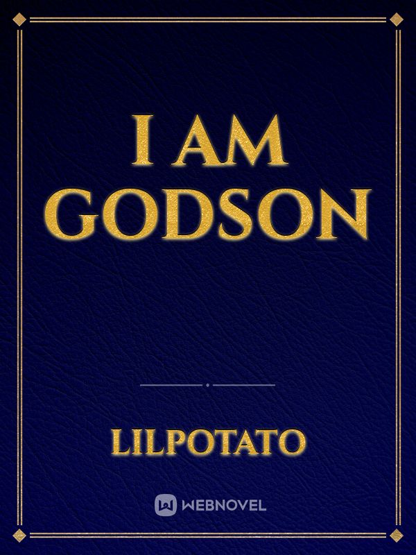 I Am Godson