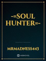 -=Soul Hunter=- Book