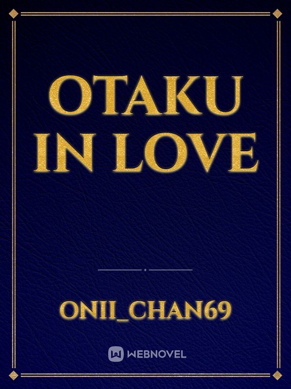 otaku in love