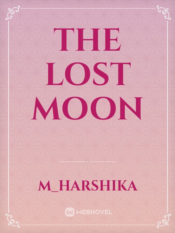 The lost moon