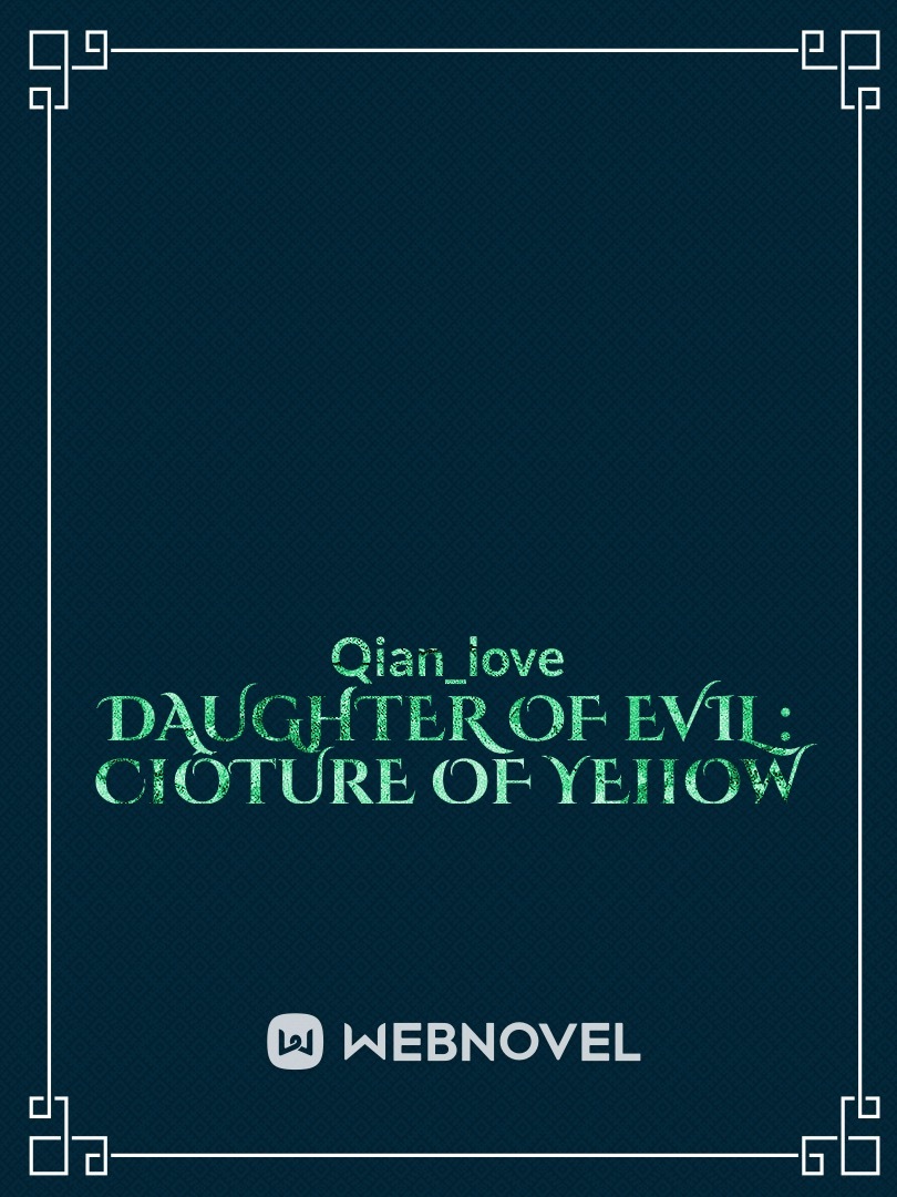 Daughter of evil : Clôture of Yellow