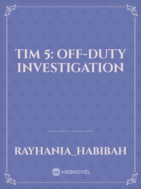 Tim 5: off-duty investigation Book