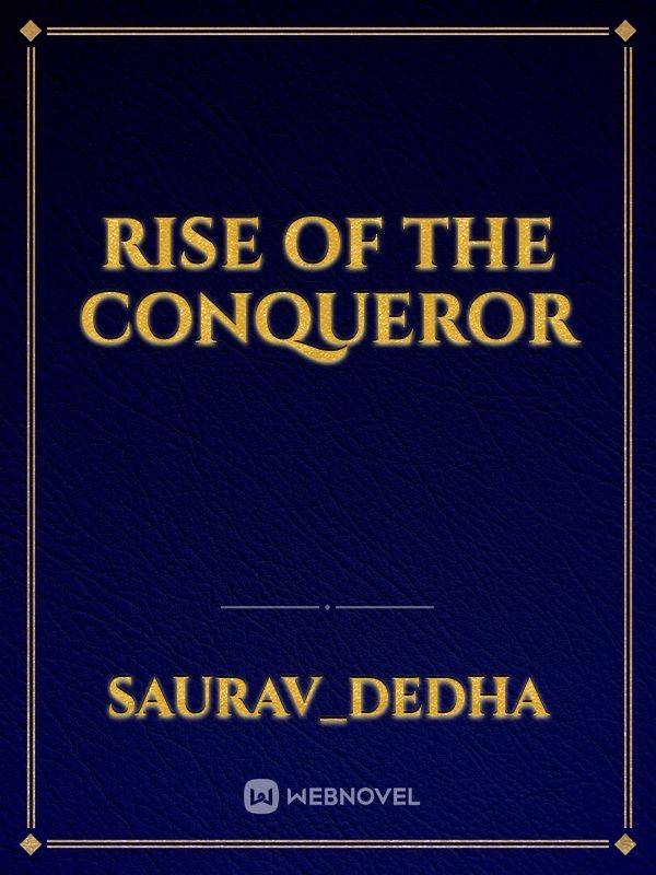 Rise Of The Conqueror