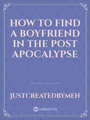 How to find a boyfriend in the post apocalypse Book