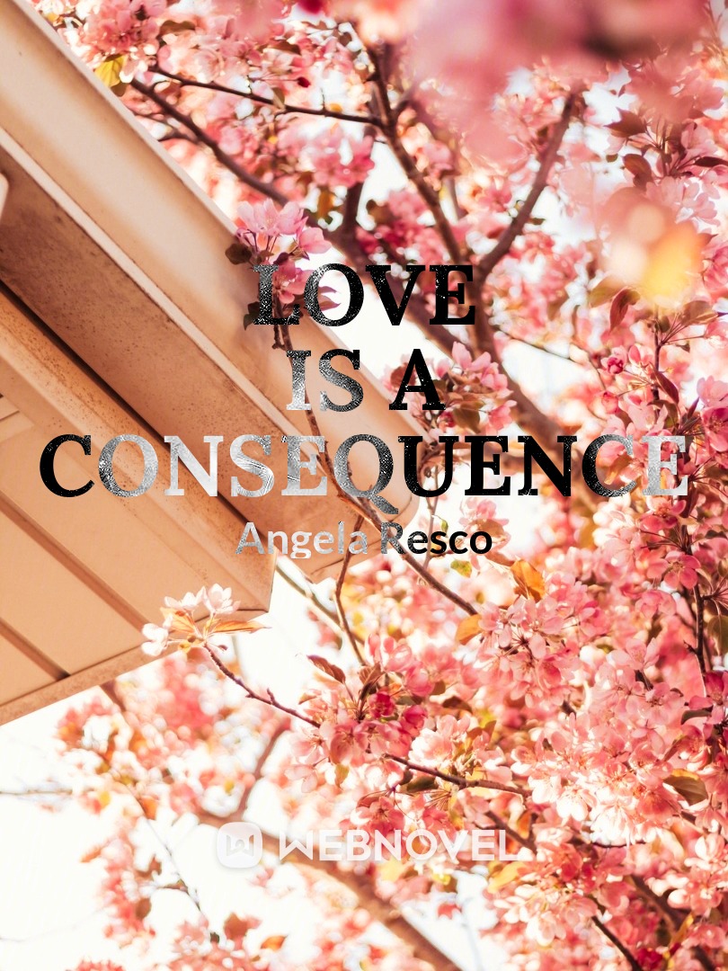 Love is a Consequence