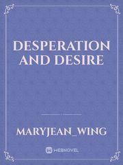 Desperation and Desire Book
